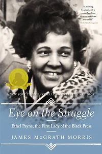Eye On the Struggle: Ethel Payne, First Lady of Black Press