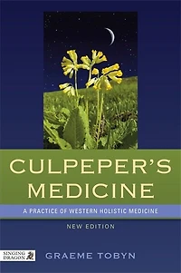Culpeper's Medicine: A Practice of Western Holistic Medicine  New Edition