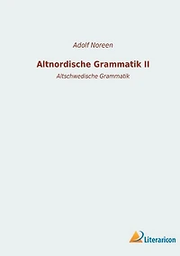 Altnordische Grammatik II: Altschwedische Grammatik