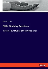 Bible Study by Doctrines: Twenty-Four Studies of Great Doctrines