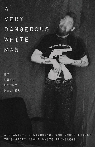 A Very Dangerous White man