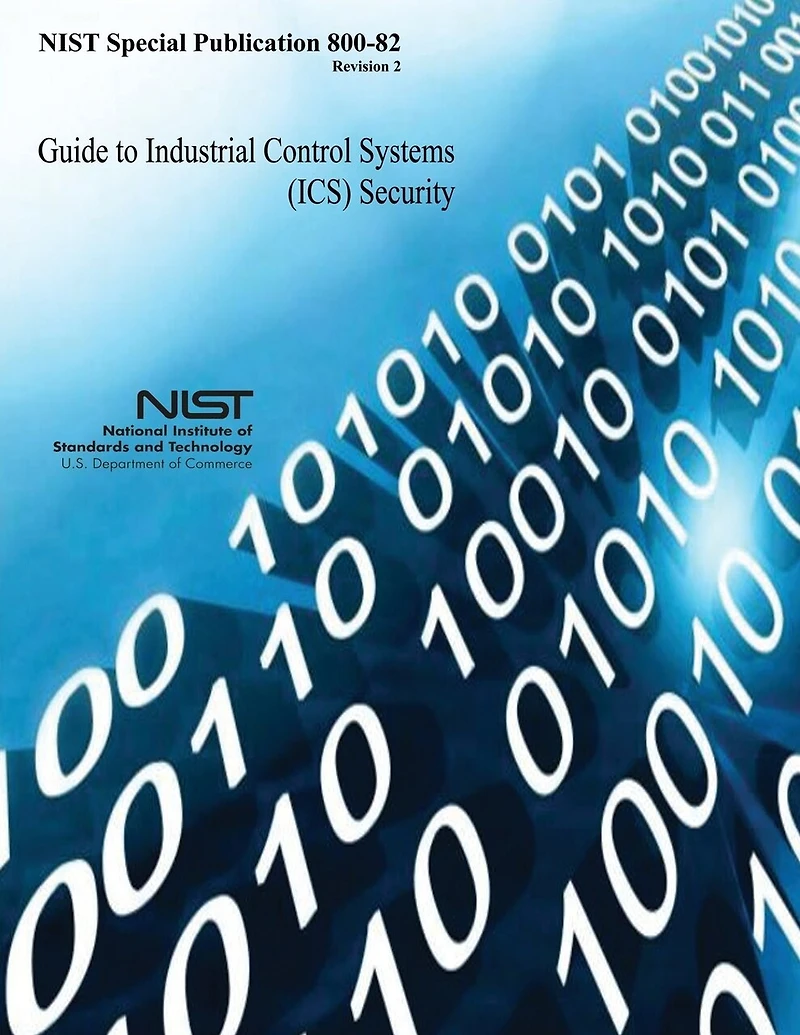 Guide to Industrial Control Systems (ICS) Security
