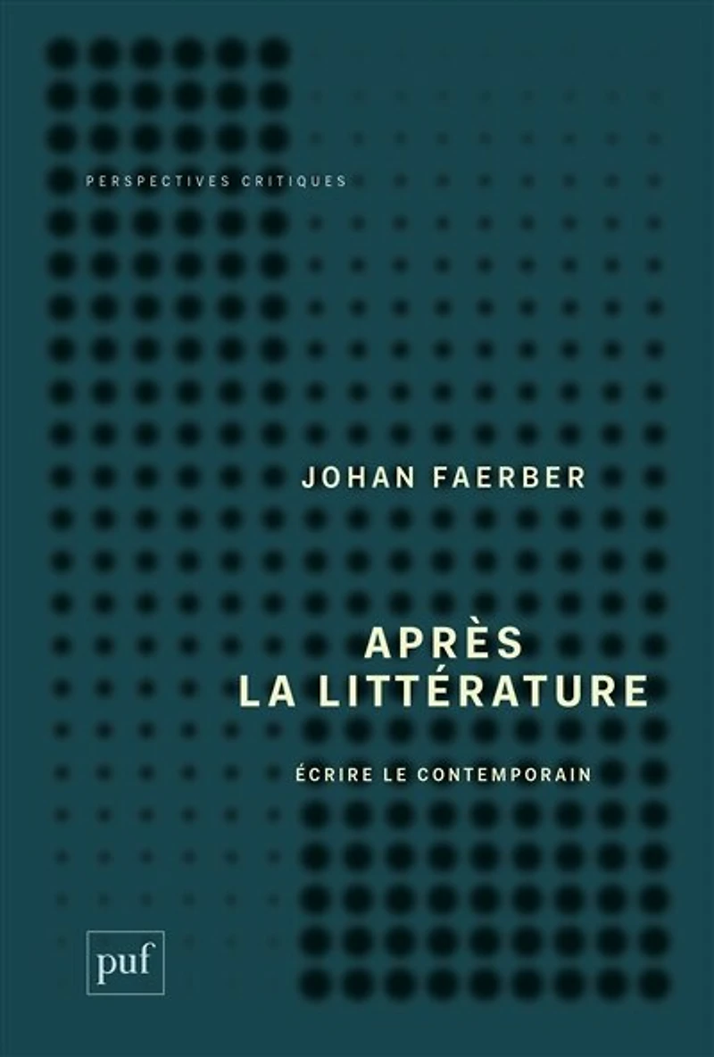Après la littérature : Écrire le contemporain