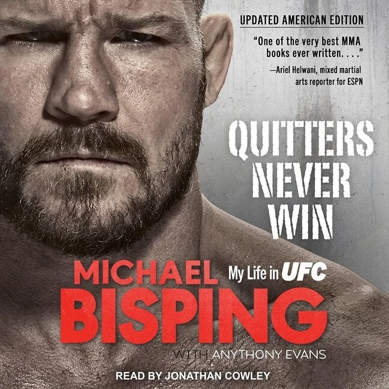Quitters Never Win Lib/E: My Life Ufc