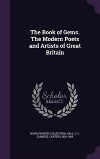 The Book of Gems. Modern Poets and Artists Great Britain