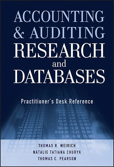 Accounting and Auditing Research Databases: Practitioner's Desk Reference