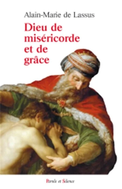 Dieu de miséricorde et de grâce: la révélation de la miséricorde divine dans les Ecritures