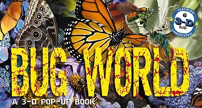 Bug World: A 3-d Pop-up Book