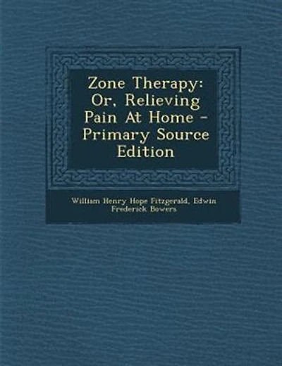 Zone Therapy: Or, Relieving Pain At Home