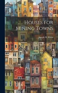 Houses for Mining Towns