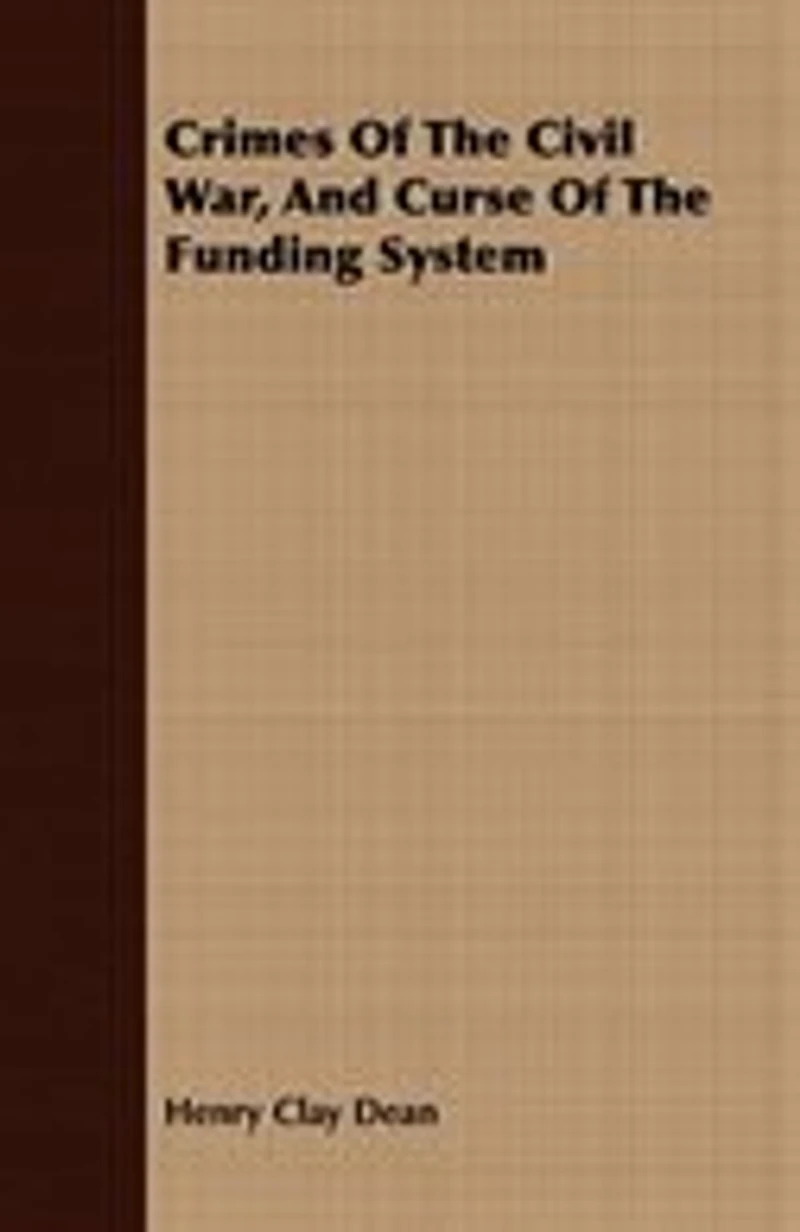 Crimes Of The Civil War, And Curse Of The Funding System