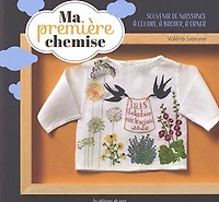 Ma première chemise: souvenir de naissance à coudre, à broder, à orner
