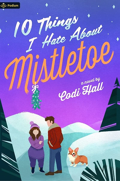 10 Things I Hate About Mistletoe: A Holiday Romance