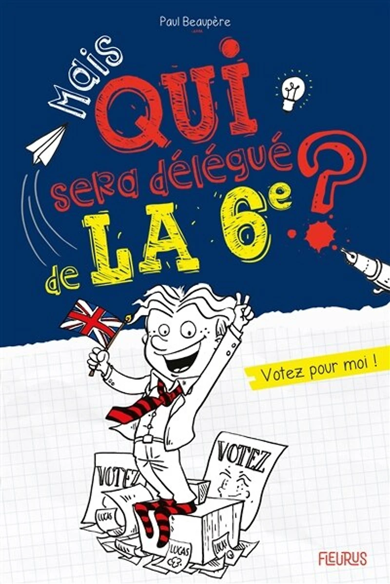 Mais qui sera délégué de la 6e ?: votez pour moi !