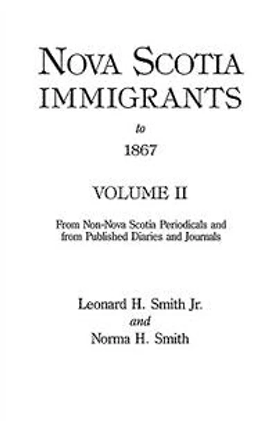 Nova Scotia Immigrants to 1867, Volume II