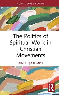 The Politics of Spiritual Work Christian Movements