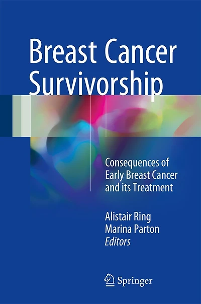 Breast Cancer Survivorship: Consequences Of Early And Its Treatment