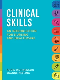 Clinical Skills: An Introduction For Nursing And Healthcare