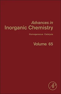 Advances Inorganic Chemistry: Homogeneous Catalysis