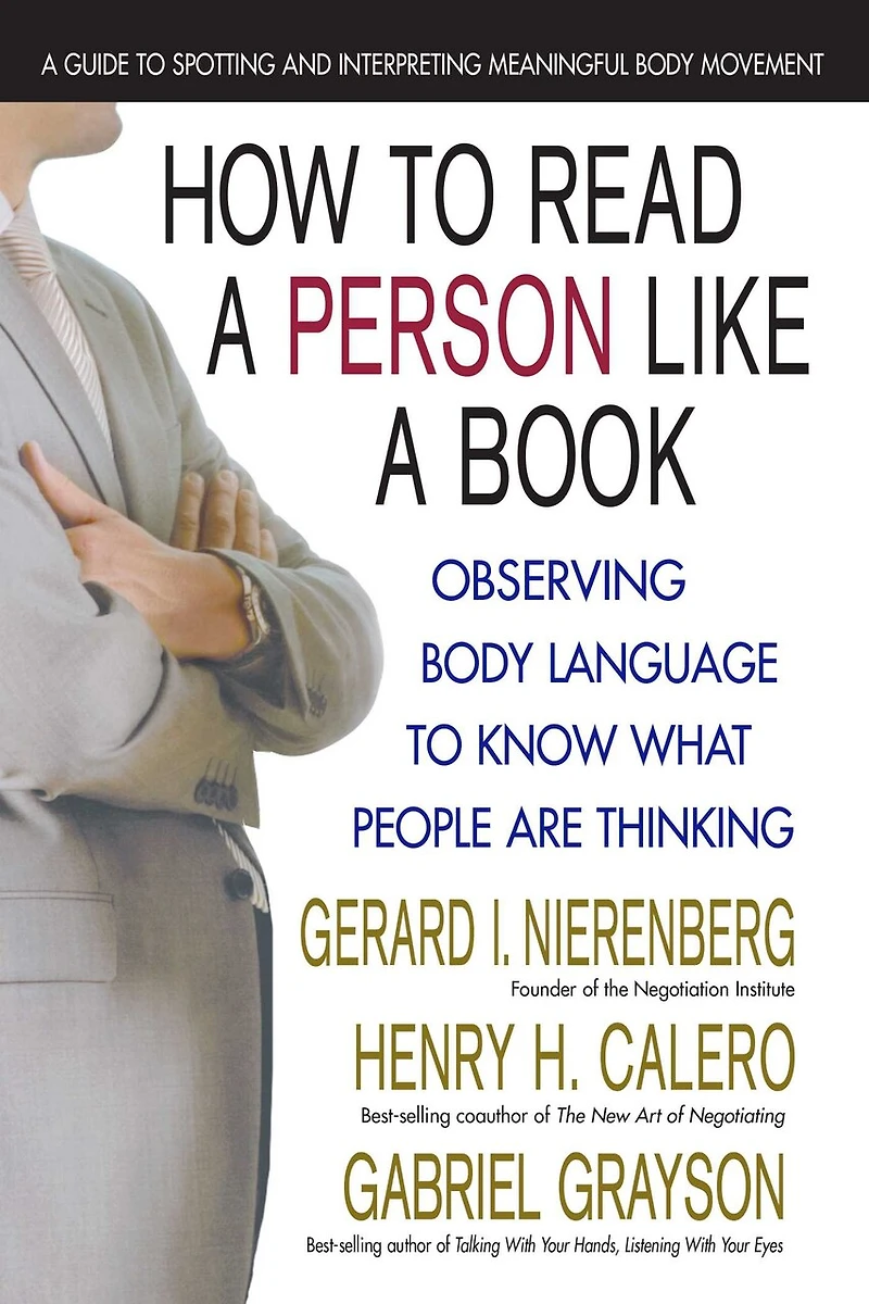 How to Read a Person Like Book: Observing Body Language Know What People Are Thinking
