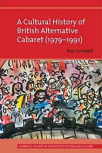 A Cultural History of British Alternative Cabaret (1979-1991)