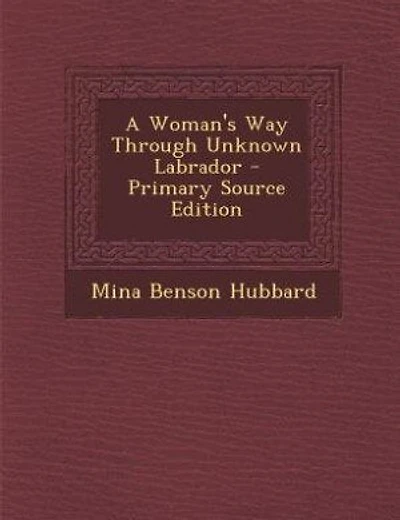 A Woman's Way Through Unknown Labrador