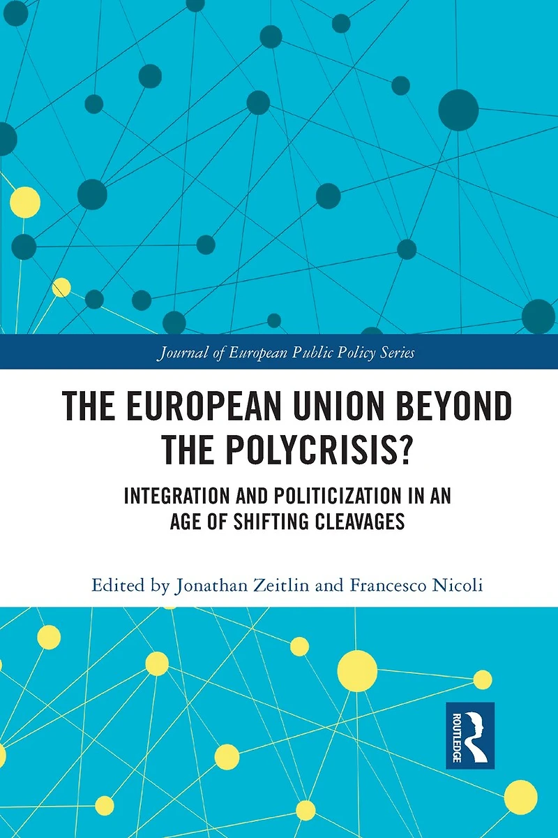 the European Union Beyond Polycrisis?: Integration and politicization an age of shifting cleavages