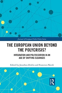 the European Union Beyond Polycrisis?: Integration and politicization an age of shifting cleavages