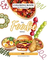 Palette Play Coloring Book: Foodie Edition