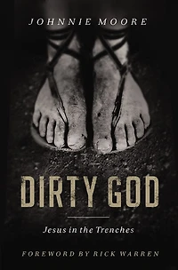 Dirty God: Jesus In The Trenches