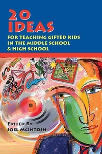 20 Ideas for Teaching Gifted Kids the Middle School and High