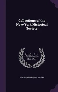 Collections of the New-York Historical Society