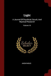 Light: A Journal Of Psychical, Occult, And Mystical Research; Volume 10