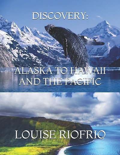Discovery: Alaska to Hawaii and the Pacific