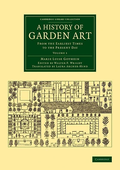 A History of Garden Art: From the Earliest Times to Present Day