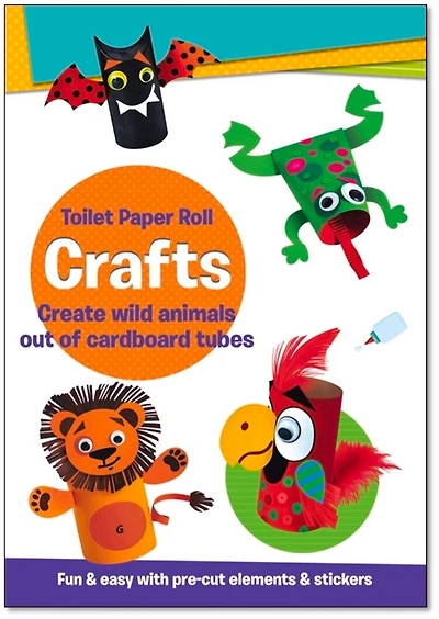 Toilet Paper Roll Crafts Create Wild Animals Out Of Cardboard Tubes: Fun & Easy With Pre-cut Elements And Stickers