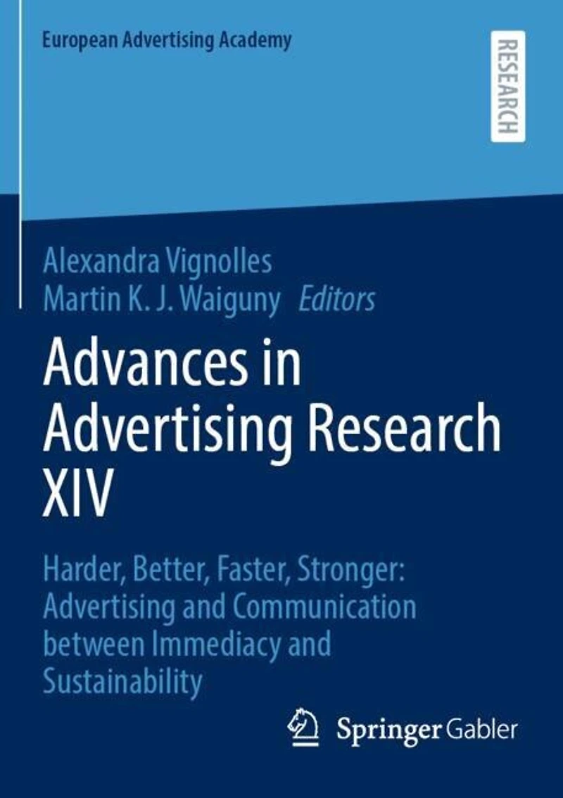 Advances in Advertising Research XIV: Harder, Better, Faster
