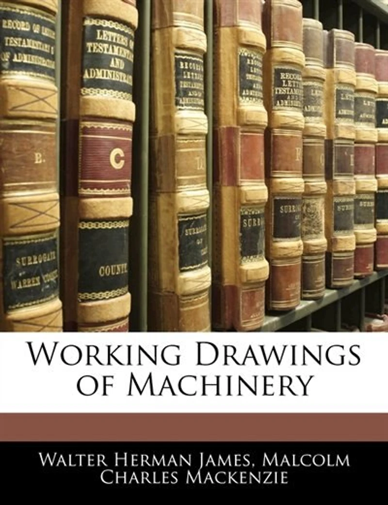 Working Drawings of Machinery