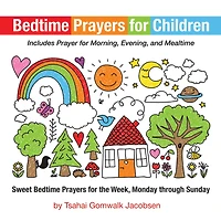 Bedtime Prayers for Children: Sweet the Week, Monday through Sunday
