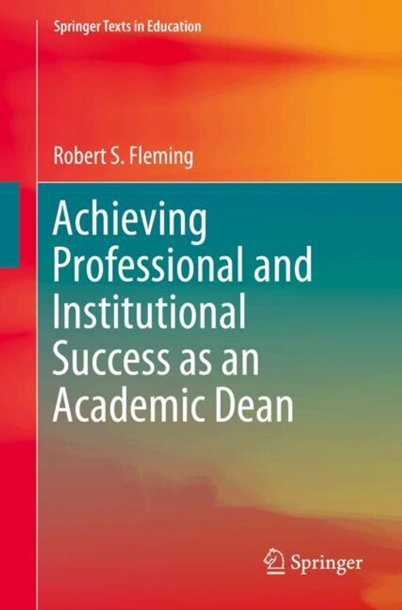 Achieving Professional and Institutional Success as an Academic Dean