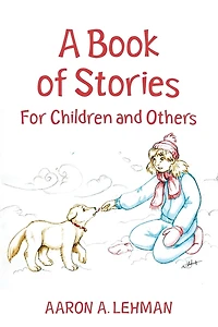 A Book of Stories: For Children and Others