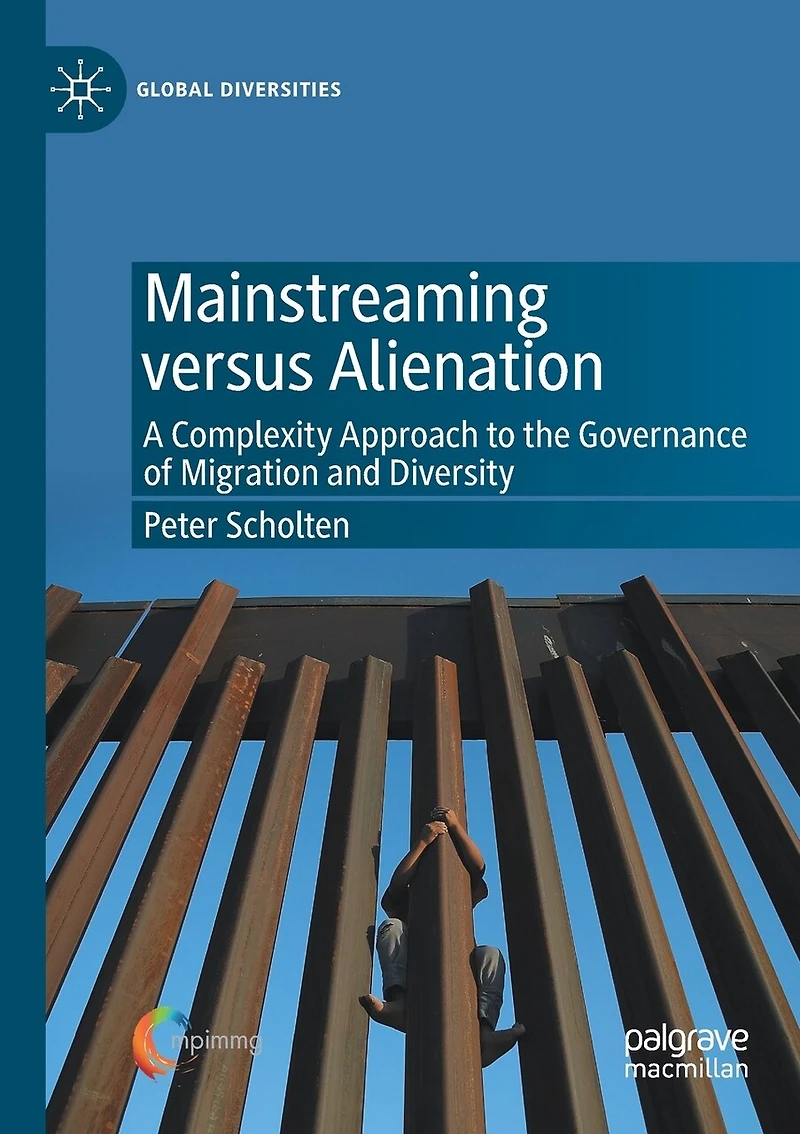 Mainstreaming versus Alienation: A Complexity Approach to the Governance of Migration and Diversity