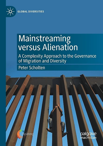 Mainstreaming versus Alienation: A Complexity Approach to the Governance of Migration and Diversity
