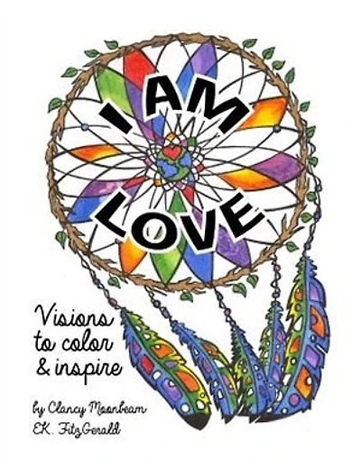I Am Love: Visions to Color and Inspire