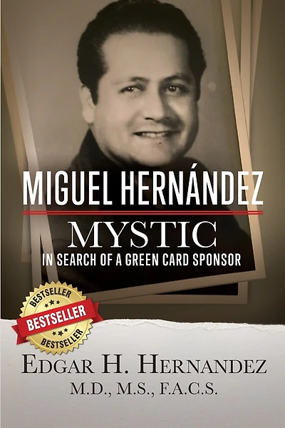 Miguel Hernandez--Mystic: In Search of a Green Card