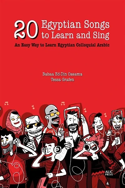 20 Egyptian Songs to Learn and Sing: An Easy Way to Learn Egyptian Colloquial Arabic