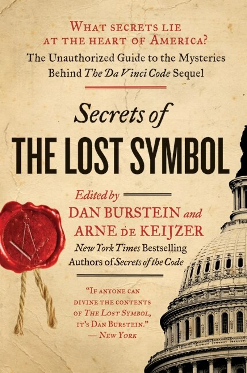 Secrets of The Lost Symbol: Unauthorized Guide to Mysteries Behind Da Vinci Code Sequel