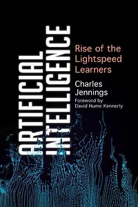 Artificial Intelligence: Rise of the Lightspeed Learners
