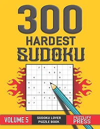 300 Hardest Sudoku: SUDOKU LOVER GIFT Puzzle Book for Girls Women Teens With Solution ( VOLUME 5 )