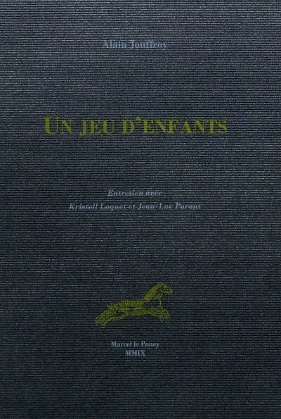 Un jeu d'enfant: entretien avec Kristell Loquet et Jean-Luc Parant